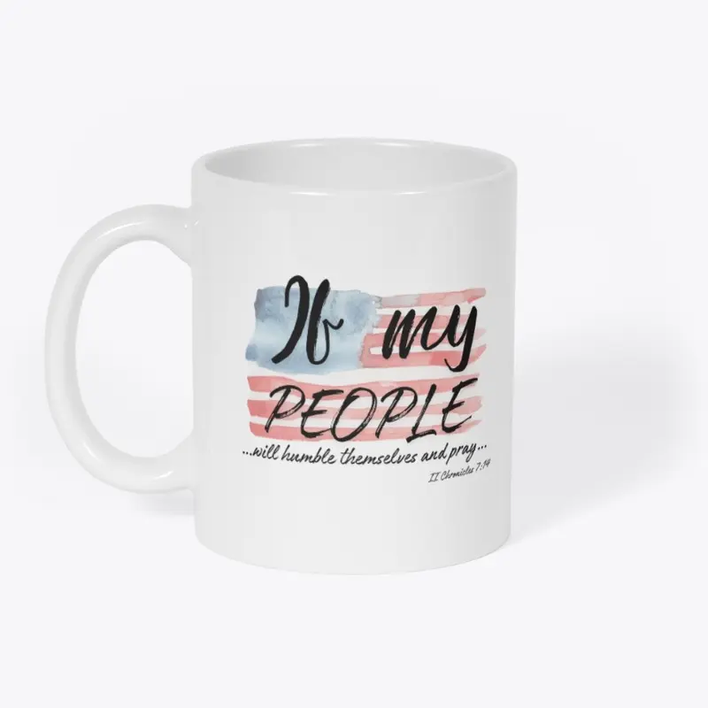 If My People Pray - Patriotic Design