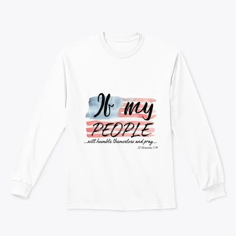 If My People Pray - Patriotic Design