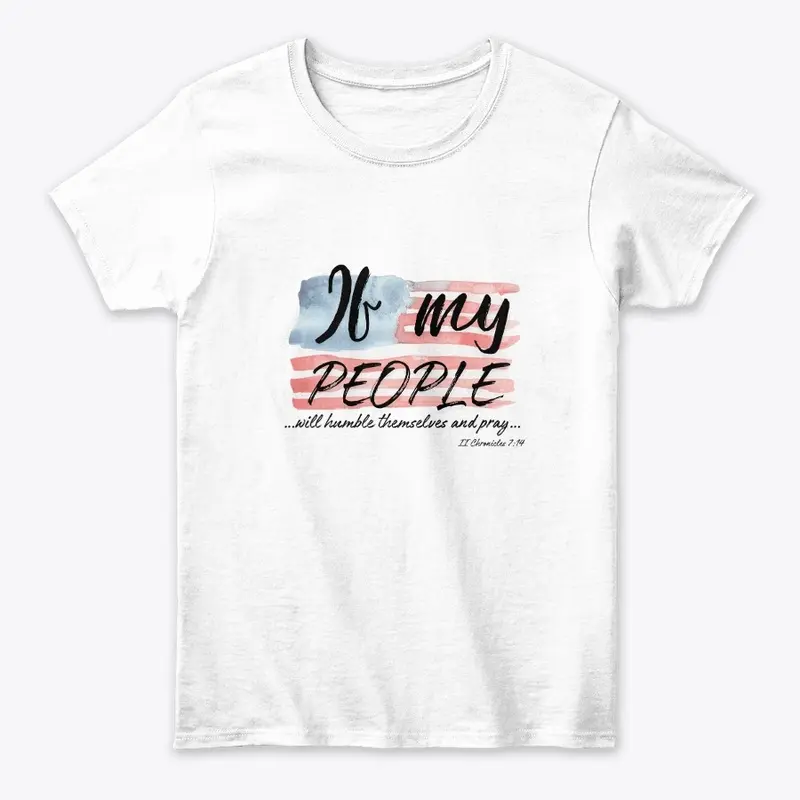 If My People Pray - Patriotic Design