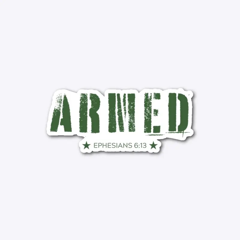 Armed - Ephesians 6:13